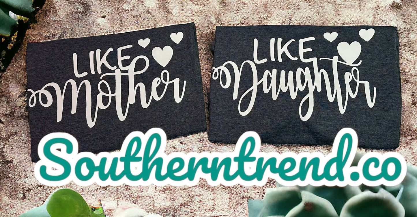 Like mother like daughter tee shirts