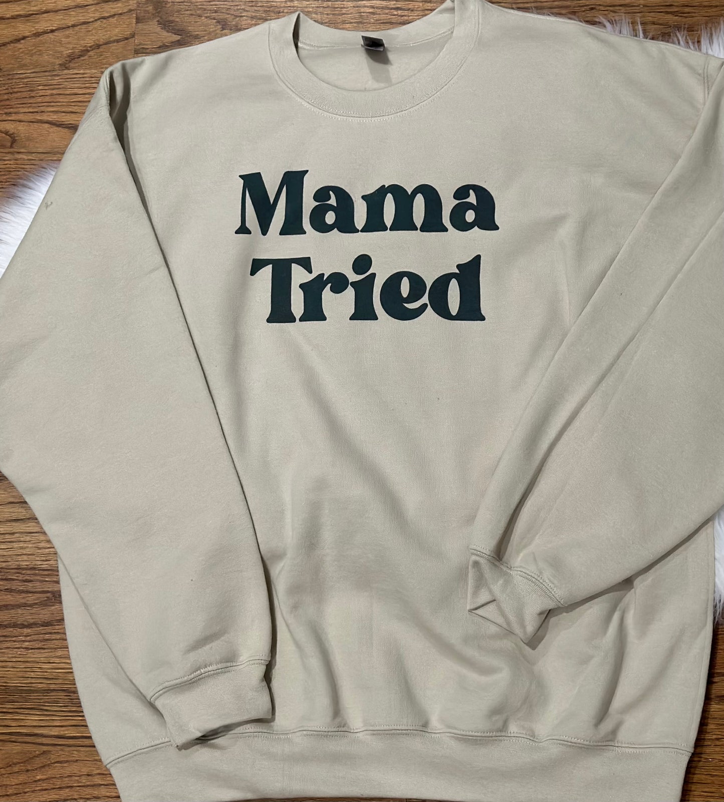 Mama Tried crewneck sweatshirt