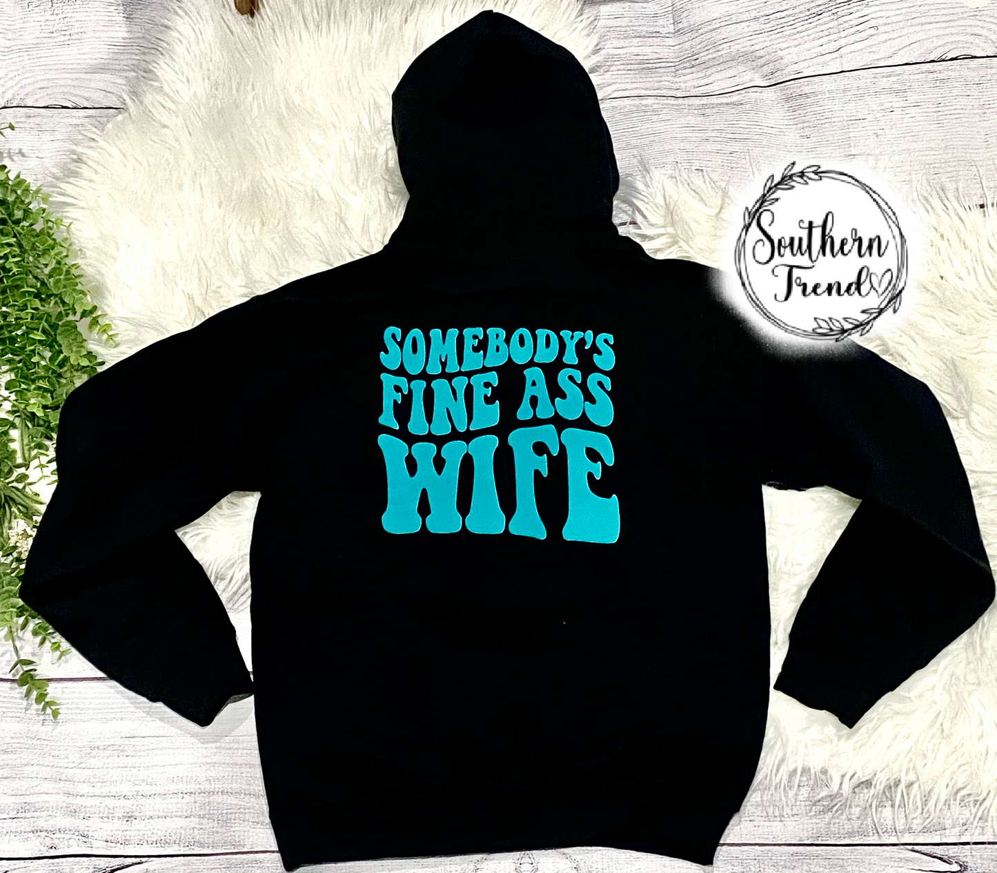 Somebody’s fine ass wife hoodie