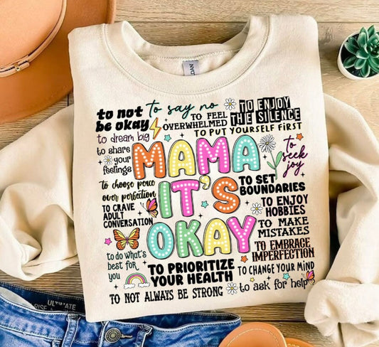 Mama it’s okay sweatshirt