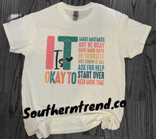 It is okay to not be okay tee shirt