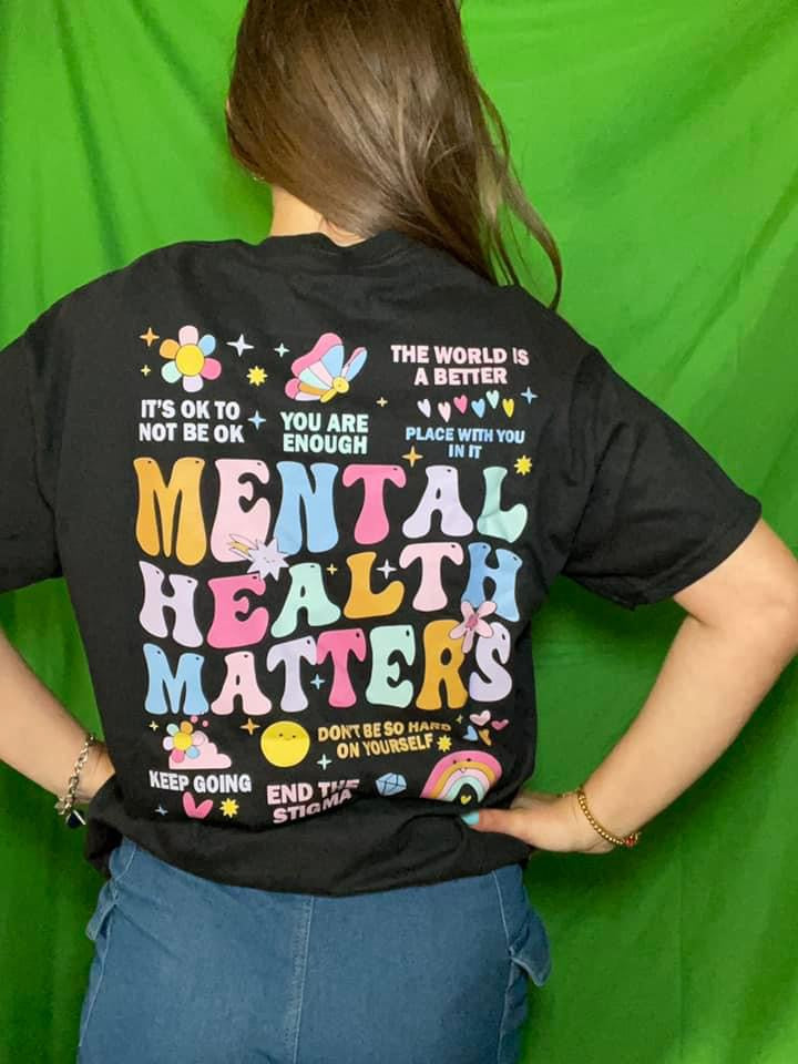 Mental health matters The world is a better place with you in it
