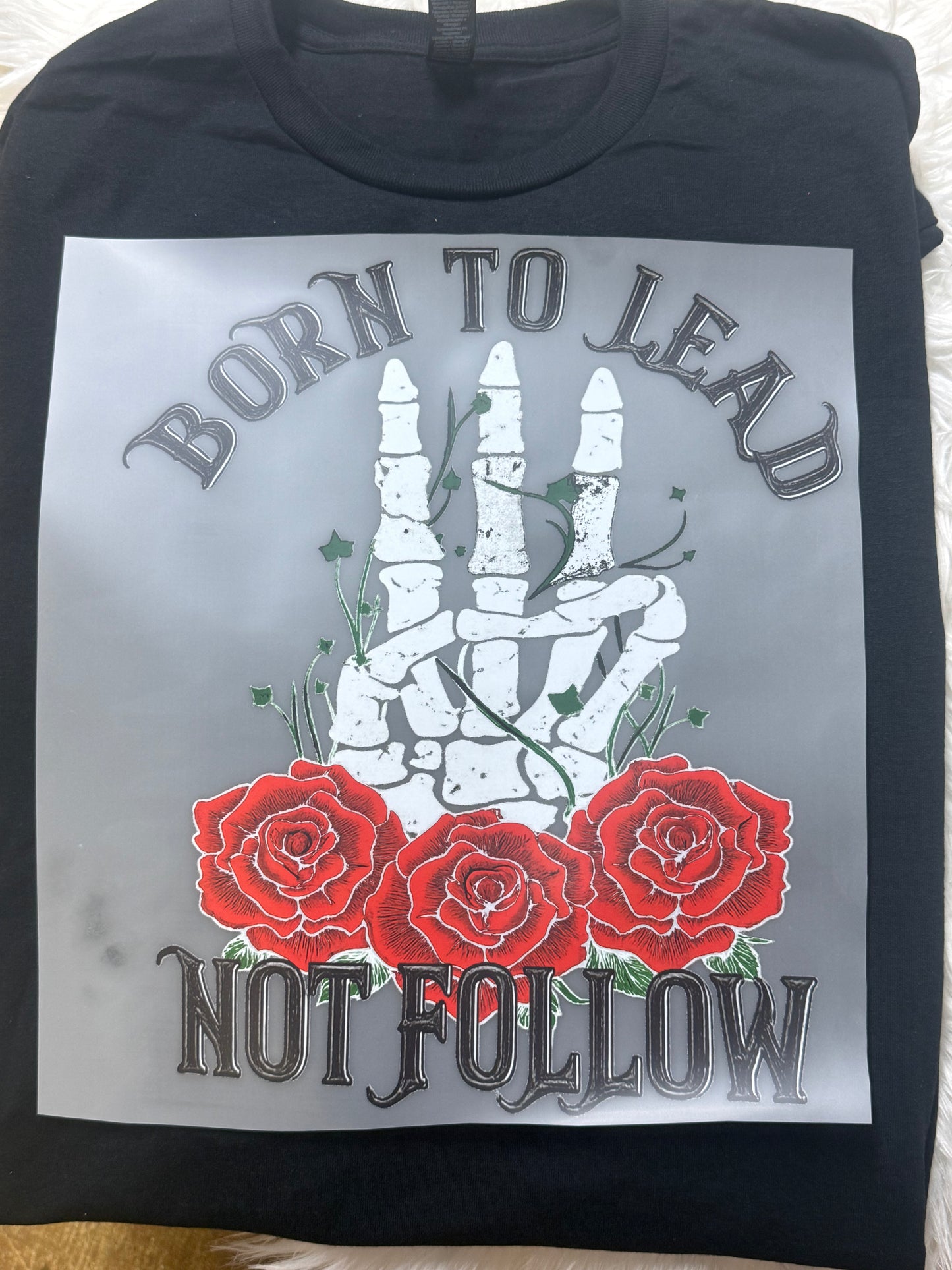 Born to lead not follow dtf prints (4)