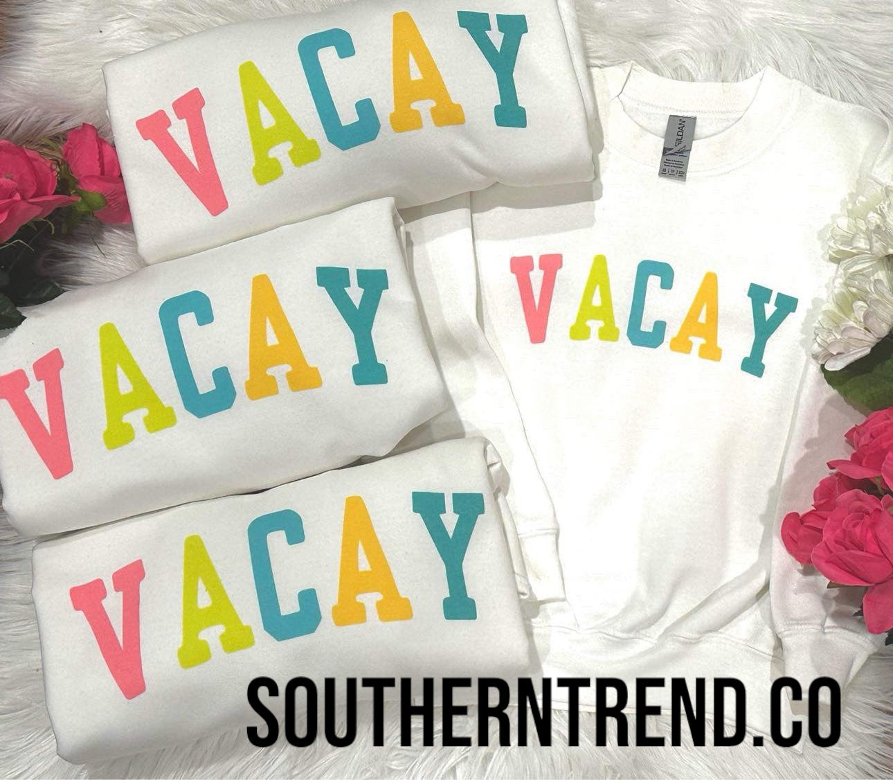 VACAY Vacation Sweatshirts