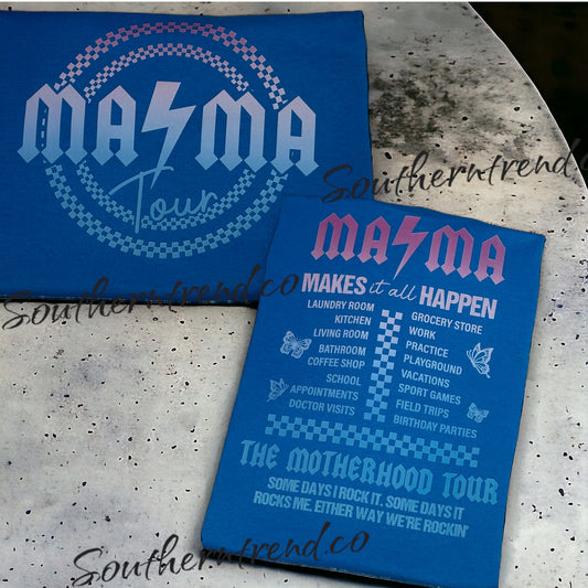 Mama Tour Makes it all happen tee shirt