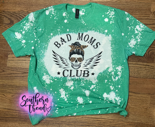 Bad Moms Club bleached tee shirt