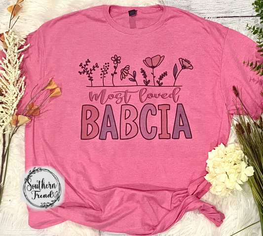 Most loved Babcia tee shirt